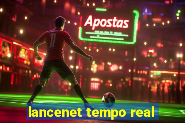 lancenet tempo real